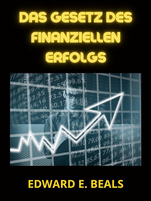 Title details for Das Gesetz des finanziellen Erfolgs (Übersetzt) by Beals Edward E. - Available